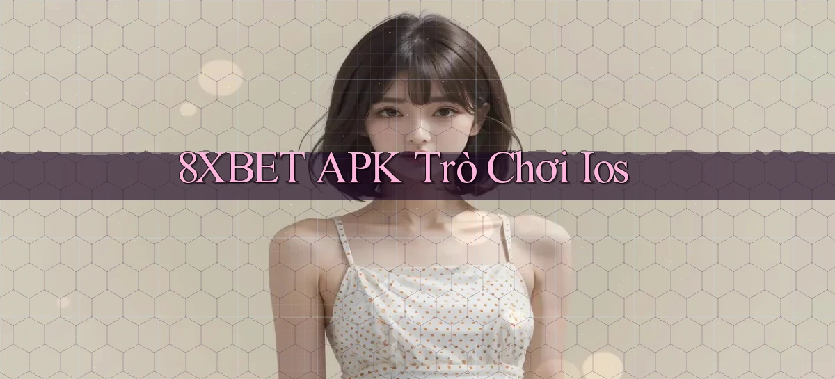 8xbet APK trò chơi ios
