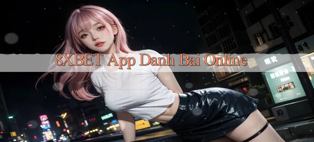 8xbet app danh bai online