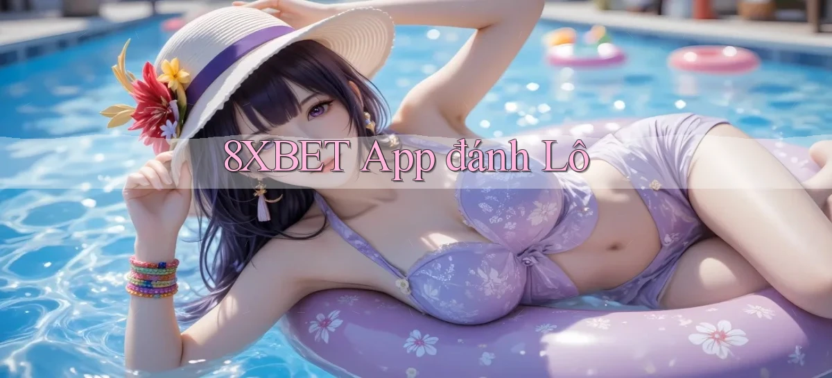 8xbet app đánh lô
