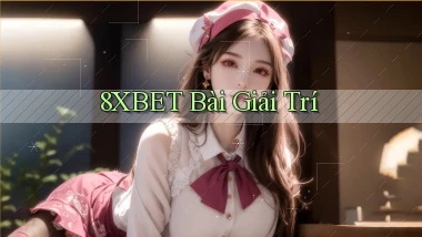 8xbet bài giải trí