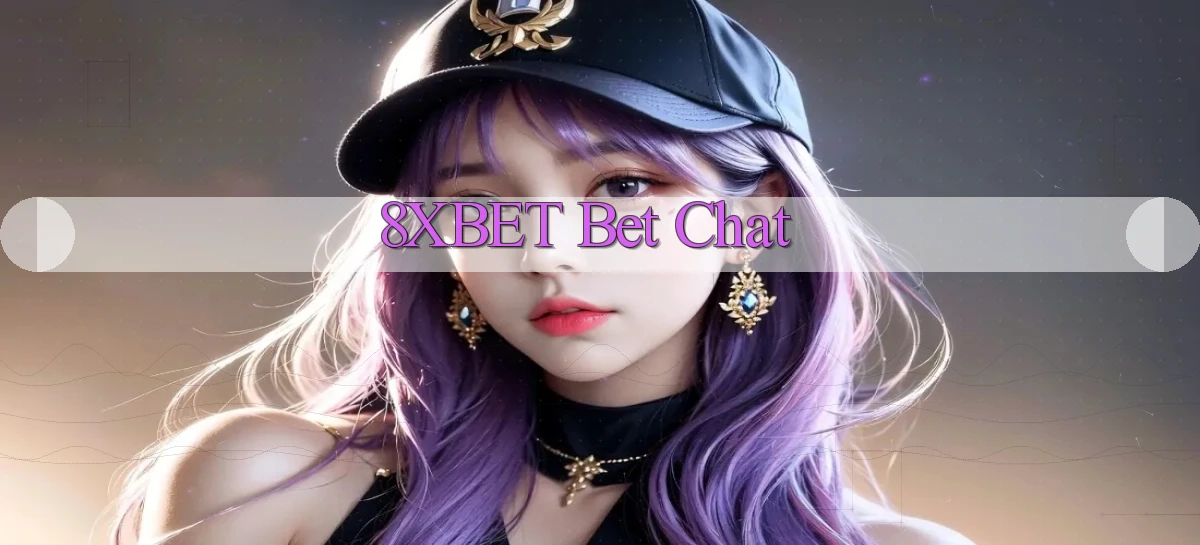 8xbet bet chat