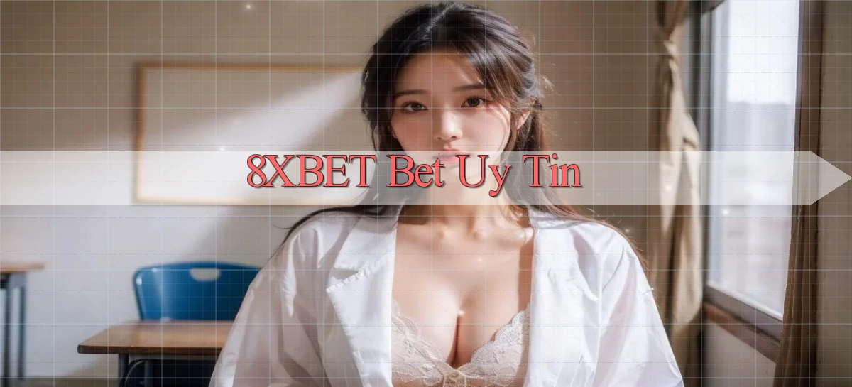 8xbet bet uy tín