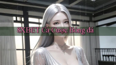 8xbet  cá cuợc bóng đá