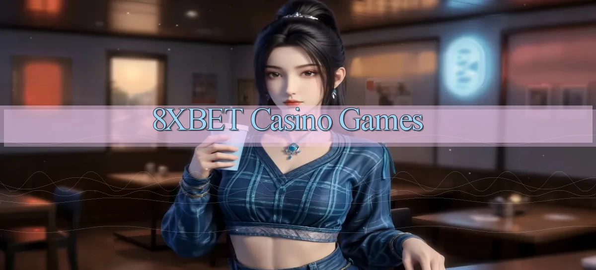 8xbet casino games