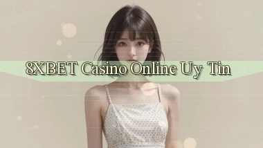 8xbet casino online uy tín