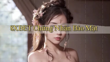 8xbet  chứng nhận bảo mật