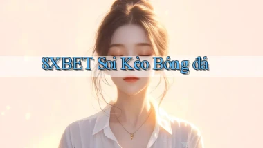 8xbet  soi kèo bóng đá