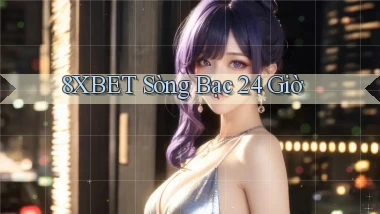 8xbet sòng bạc 24 giờ