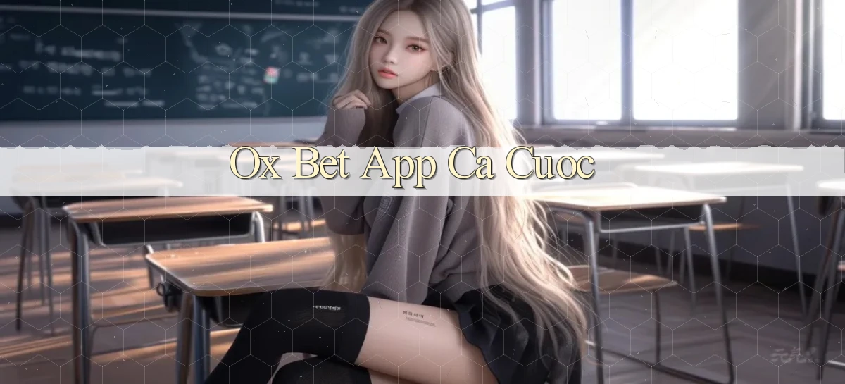 ox bet app ca cuoc